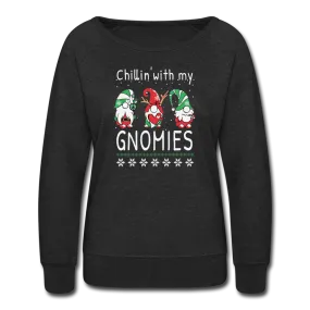 Chillin with my Gnomies- Sweatshirt