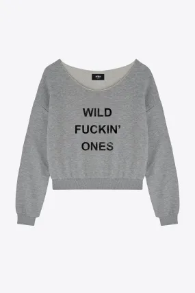 Wild Fuckin Ones Slogan Sweatshirt